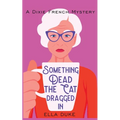 Something Dead the Cat Dragged In