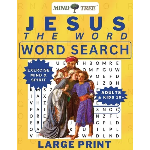 Jesus The Word Word Search: A Jesus Word Search Large Print Activity Book for Adults and Kids 10+ A Different Kind of Devotion