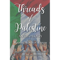 Threads of Palestine Anthology: Weaving Words of Witness