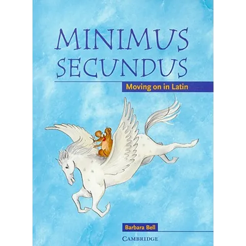Minimus Secundus: Moving on in Latin