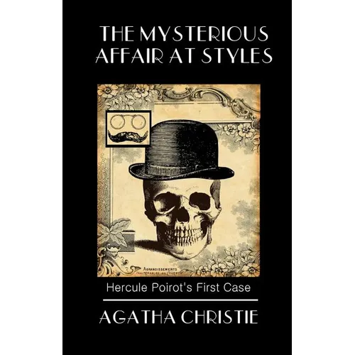 The Mysterious Affair at Styles: Poirot's First Case