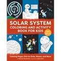 Solar System Coloring and Activity Book for Kids: Coloring Pages, Dot-To-Dots, Mazes, and More
