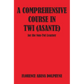 Comprehensive Course in Twi (Asa