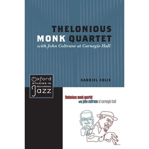 Thelonious Monk Quartet Featuring John Coltrane at Carnegie Hall