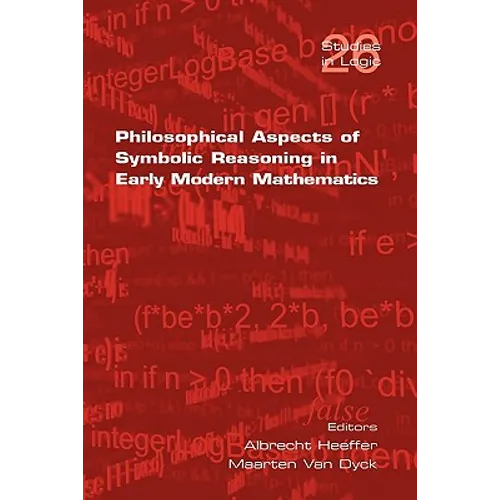 Philosophical Aspects of Symbolic Reasoning in Early Modern Mathematics