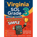 Virginia SOL Grade 3 Math Made Ridiculously Simple: A Comprehensive 3rd Grade Guide to Acing SOL Math Test
