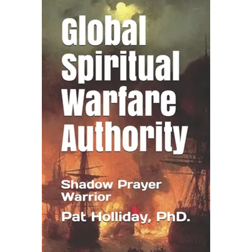 Global Prayer Warfare Authority: Shadow Prayer Warrior