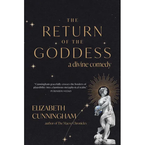 The Return of the Goddess: A Divine Comedy