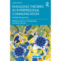 Engaging Theories in Interpersonal Communication: Multiple Perspectives
