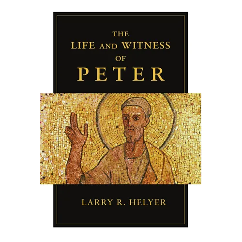 The Life and Witness of Peter