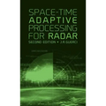 Space-Time Adaptive Processing for Radar, Second Edition