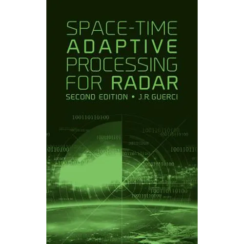Space-Time Adaptive Processing for Radar, Second Edition