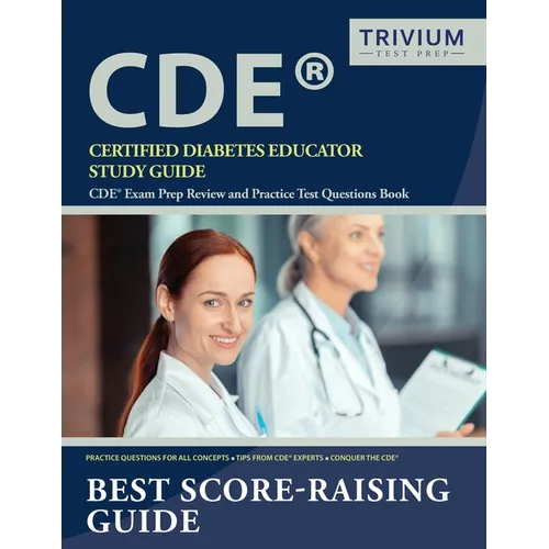 Certified Diabetes Educator Study Guide: CDE Exam Prep Review and Practice Test Questions Book