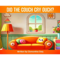 Did The Couch Cry Ouch?