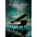 Relaxing Piano: A collection of peaceful piano solo pieces