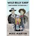 Wild Billy Earp (And Where to Find Him)