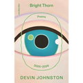 Bright Thorn: Poems 2000-2026