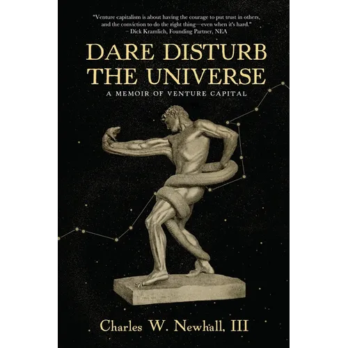 Dare Disturb The Universe: A Memoir of Venture Capital