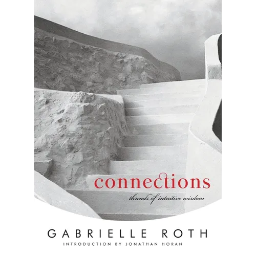 Connections: Threads of Intuitive Wisdom
