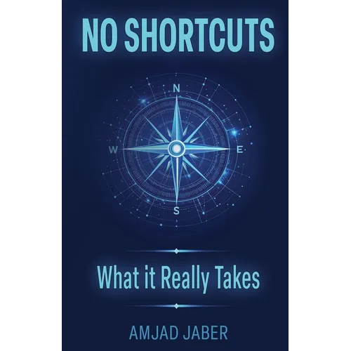 No Shortcuts: What It Really Takes