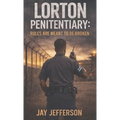 Lorton Penitentiary: Rules Are Meant To Be Broken