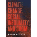 Climate Change, Social Inequality, and Doom