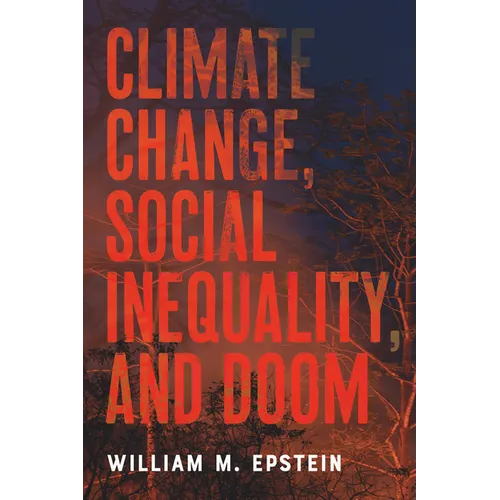 Climate Change, Social Inequality, and Doom