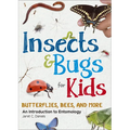 Insects & Bugs for Kids: An Introduction to Entomology