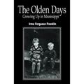 The Olden Days: Growing Up in Mississippi