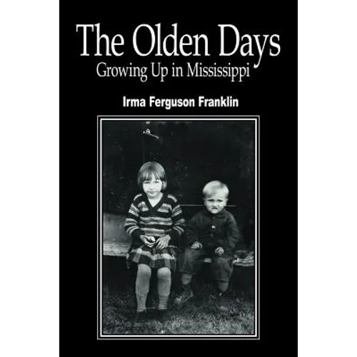 The Olden Days: Growing Up in Mississippi