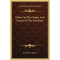 Ethics On The Origin And Nature Of The Emotions