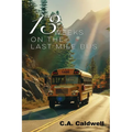 Thirteen Weeks On The Last Mile Bus