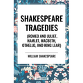 Shakespeare Tragedies (Romeo and Juliet, Hamlet, Macbeth, Othello, and King Lear)