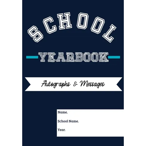 School Yearbook: Sections: Autographs, Messages, Photos & Contact Details 6.69 x 9.61 inch 45 page