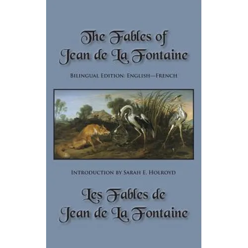 The Fables of Jean de La Fontaine: Bilingual Edition: English-French