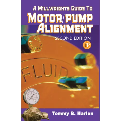 A Millwright's Guide to Motor Pump Alignment