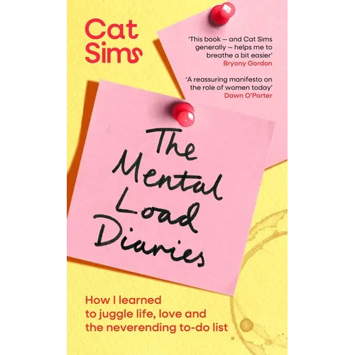 The Mental Load Diaries: How I Learned to Juggle Life, Love and the Neverending To-Do List