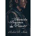 The Chronicles of Benjamin Prescott