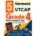 5 Vermont VTCAP Grade 4 Math Practice Tests: Proven Practice for Top Scores with Detailed Explanations