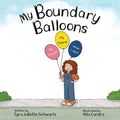 My Boundary Balloons: A Children's Book to Help Teach Kids Emotional Boundaries, Empathy & Emotional Intelligence