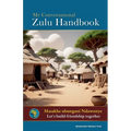 My Conversational Zulu Handbook