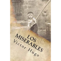 Los Miserables- Un clásico de la literatura (Spanish) Edition