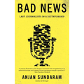 Bad News: Last Journalists in a Dictatorship