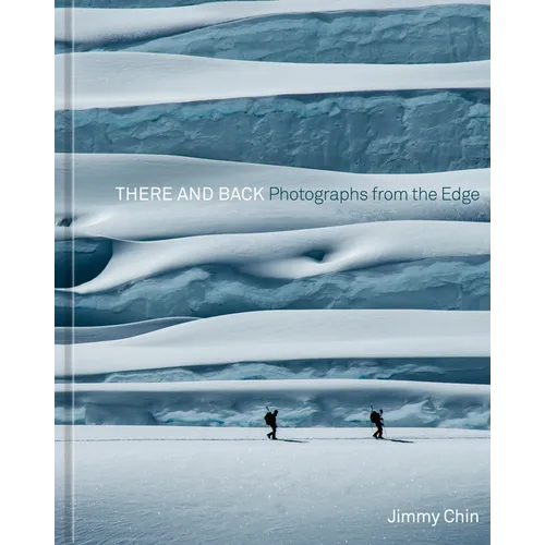 There and Back: Photographs from the Edge