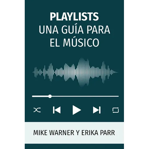 Playlists Una Guía Para El Músico