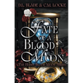 Fate of a Blood Moon: A Dark Paranormal Romance