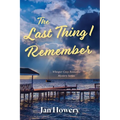The Last Thing I Remember: Cozy Summer Time Read