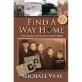Find A Way Home: One family's journey of survival in WWII