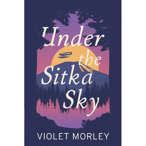 Under The Sitka Sky
