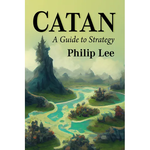 Catan: A Guide to Strategy